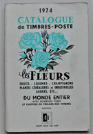 1974 Catalogue Timbres-poste "Les Fleurs Du Monde Entier"" - Motivkataloge