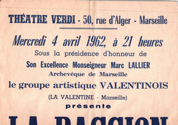 13 / MARSEILLE / LA VALENTINE / GROUPE ARTISTIQUE VALENTINOIS / AFFICHE LA PASSION / THEATRE VERDI 1962 - Les Caillols, La Valentine
