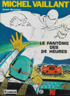 Michel VAILLANT - LE FANTOME DES 24 HEURES - 1972 -Auteur : Jean GRATON -Editions Du LOMBARD - Michel Vaillant