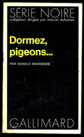 "DORMEZ, PIGEONS..." - Par Donald MACKENZIE - Série Noire N° 1481 - Editions GALLIMARD - 1972. - Fleuve Noir