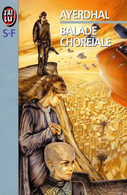 Balade Choreïale D' Ayerdhal - Ed J' Ai Lu SF N° 3731 - 1994 - J'ai Lu