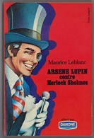 Le Livre De Poche - Edition Publicitaire Pour Danone - Maurice Leblanc - "Arsène Lupin Contre Herlock Sholmes" - 1974 - Publicitaires, Ed.