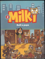 MILKI BULLI E PUPE -B. C. DALAI EDITORE 2010 - Enfants Et Adolescents