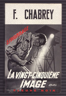 LA VINGT-CINQUIEME IMAGE De F. CHABREY 1967 Espionnage N°638 Fleuve Noir - Fleuve Noir