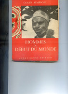 Les Hommes Du Début Du Monde - Colin Simpson - Avontuur