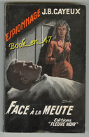 {81294} J. B. Cayeux , Fleuve Noir Espionnage N° 156 , EO 1958 ; Face à La Meute ; M. Gourdon   " En Baisse " - Fleuve Noir