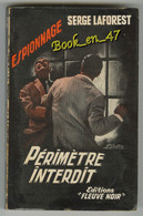 {81299} Serge Laforest , Fleuve Noir Espionnage N° 149 , EO 1958 ; Périmètre Interdit ; M. Gourdon   " En Baisse " - Fleuve Noir