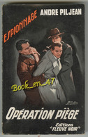 {81321} André Piljean , Fleuve Noir Espionnage N° 147 , EO 1957 ; Opération Piège ; M. Gourdon    " En Baisse " - Fleuve Noir