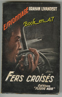 {81326} Graham Livandert , Fleuve Noir Espionnage N° 151 , EO 1958 ; Fers Croisés ; M. Gourdon  " En Baisse " - Fleuve Noir