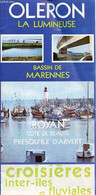 Brochure : Oleron La Lumineuse Bassin De Marennes - Royan Côte De Beauté Presqu'ile D'Arvert Croisières Inter-îles Et Fl - Poitou-Charentes