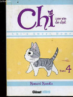 Chi Une Vie De Chat - Chi's Home Sweet Home - Tome 4 - Kanata Konami - 2016 - Autres & Non Classés