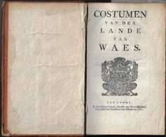 Costumen Van Den Lande Van Waes [tesamen Gebonden Met] Costumen Der Stede Ende Lande Van Dendermonde - Antique