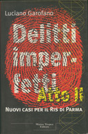 DELITTI IMPERFETTI ATTO II -L. GAROFANO -TROPEA EDITORE 2005 - Krimis