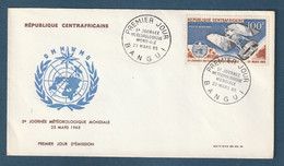 ✈️ Centrafrique - Premier Jour - FDC - 5 ème Journée Météorologique Mondiale - 1965 ✈️ - Afrique