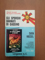 GLI SPORCHI DANNATI DI CASSINO -SVEN HASSEL -LONGANESI 1971 - Guerre 1939-45