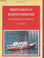 Propulsion Et Radiocommande Des Modèles Réduits De Bateaux - Collection Modelisme Naval. - Gillier Bernard - 1998 - Modelismo