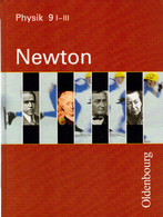 Newton. Physik Für Sechsstufige Realschulen In Bayern: Band 9, Ausgabe I-III (9. Jahrgangsstufe) - Libros De Enseñanza