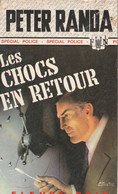 PETER RANDA  - Les Chocs En Retour - Spécial Police - Fleuve Noir N° 1225 - Fleuve Noir