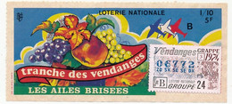 FRANCE - Loterie Nationale - 1/10ème - Les Ailes Brisées - Tranche Des Vendanges - 1974 - Biglietti Della Lotteria