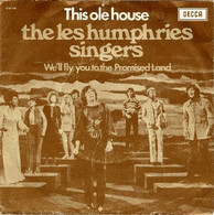 * 7" * LES HUMPHRIES SINGERS - THIS OLE HOUSE / WE'LL FLY YOU TO THE PROMISED LAND - Gospel En Religie