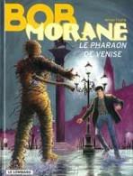 Bob Morane Le Pharaon De Venise - Bob Morane