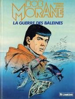 Bob Morane La Guerre Des Baleines - Bob Morane