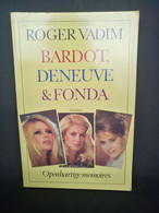 Bardot Deneuve En Fonda , Openhartige Memoires - Roger Vadim - Theater