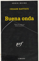 Cesare Battisti - Buena Onda -  SERIE NOIRE (Gallimard - Collect. Dir. Par Marcel Duhamel) - N° 2432 - Fleuve Noir