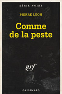 PIERRE LEON - Comme De La Peste -  SERIE NOIRE (Gallimard - Collect. Dir. Par Marcel Duhamel) - N° 2302 - Fleuve Noir