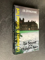 Les Dossiers De Scotland Yard N° 17  LE SECRET DE LA CHAMBRE NOIRE  J. B. LIVINGSTONE - 1197 - Gerard De Villiers