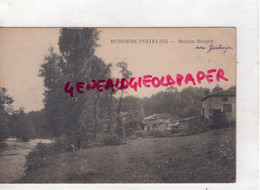 87 - BUSSIERE POITEVINE - MOULIN BERGER - Bussiere Poitevine