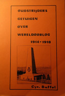(1914-1918) Oudstrijders Getuigen Over Wereldoorlog 1914-1918 - Door Cyriel Buffel - 1988 - Guerre 1914-18