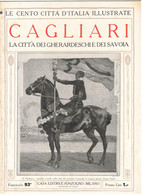 LE CENTO CITTA' D'ITALIA ILLUSTRATE - CAGLIARI   (SARDEGNA) - Fascicolo No. 93 - Arte, Diseño Y Decoración