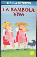 LA BAMBOLA VIVA -BIANCA PITZORNO  -MONDADORI 1995 ILLUSTRATO - Enfants Et Adolescents