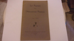 LIMOUSIN LISSAC Roger, Le Paysan Dans L’Ancienne France Limoges, Éditions De L’action Française Agricole Limousine, 1931 - Limousin