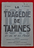 Guerre 14-18 La Tragédie De Tamines, 2ème édition Avec Plan Du Quartier, Illustré Par Des Cartes Postales Anciennes - Weltkrieg 1914-18