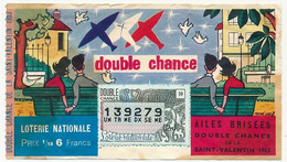 FRANCE - Loterie Nationale - 1/10° - Les Ailes Brisées - Double Chance De La St Valentin 1963 - Billets De Loterie