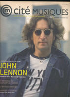 Revue Cité Musiques N° 49 De 2005 - John Lennon Entretien Avec Raymon Depardong - Musique