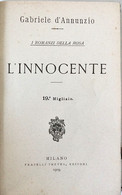 GABRIELE D’ANNUNZIO- L’INNOCENTE - Edizioni Treves Milano Pp.348 Anno 1909. Con Dedica Alla Contessa Anguissola Gravina. - Klassik