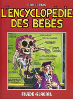 L'Encyclopédie Des Bébés 1 Le Bébé. Etudes De Caractère RARE EO BE Fluide Glacial 09/1987 Goossens (BI7) - Encyclopédie Des Bébés, L'