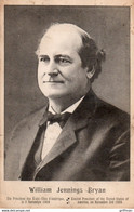 WILLIAM JENNINGS BRYAN PRESIDENT DES ETATS-UNIS D'AMERIQUE LE 3 NOVEMBRE 1908 - Presidents