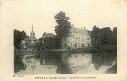 Vitry La Ville * Vue Sur Le Château Et L'église Du Village - Vitry-la-Ville