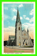 LAWRENCE, MA - CITY HALL -  ST MARY'S CHURCH - TRAVEL IN 1926 -  C. T. AMERICAN ART COLORED - - Lawrence