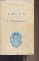 Chalais, Son Canton, Ses Princes - Les Talleyrand-Périgord - "Cercle Historique De Chalais" - Collectif - 1970 - Poitou-Charentes