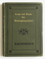 Das Bewegungsspiel : Seine Geschichtliche Entwickelung, Sein Wert Und Seine Methodische Behandlung, Nebst Eine - Sport