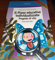 Il Piano Educativo Individualizzato Progetto Di Vita Guida 2005-2007 - Other & Unclassified