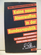 Keine Neuen Atomwaffen In Der Bundesrepublik : Zur Bundesweiten Friedenswoche Frieden Schaffen Ohne Waffen - Politik & Zeitgeschichte