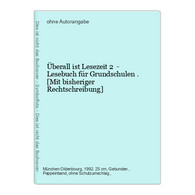 Überall Ist Lesezeit 2  - Lesebuch Für Grundschulen . - Libri Scolastici