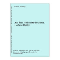 Aus Dem Heilschatz Der Natur. - Medizin & Gesundheit