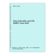 Nina Schwalbe Und Ulli Büffel. - Schulbücher